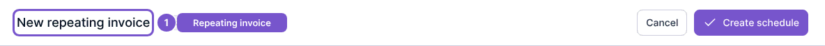 New repeating invoice header with the Create schedule control